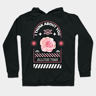 i think about you all the time Hoodie